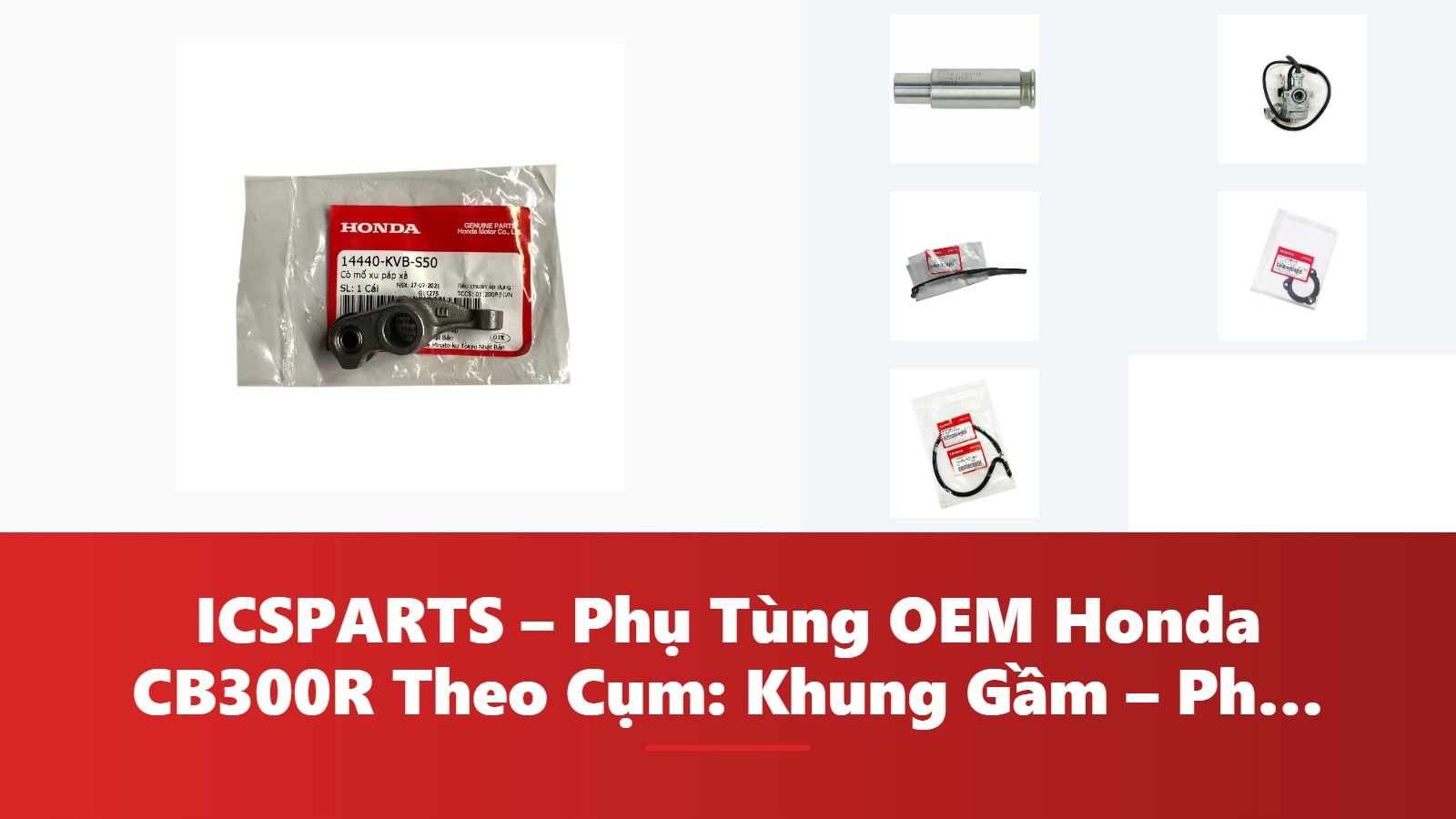 ICSPARTS – Phụ Tùng OEM Honda CB300R Theo Cụm: Khung Gầm – Phanh Kèm Mã