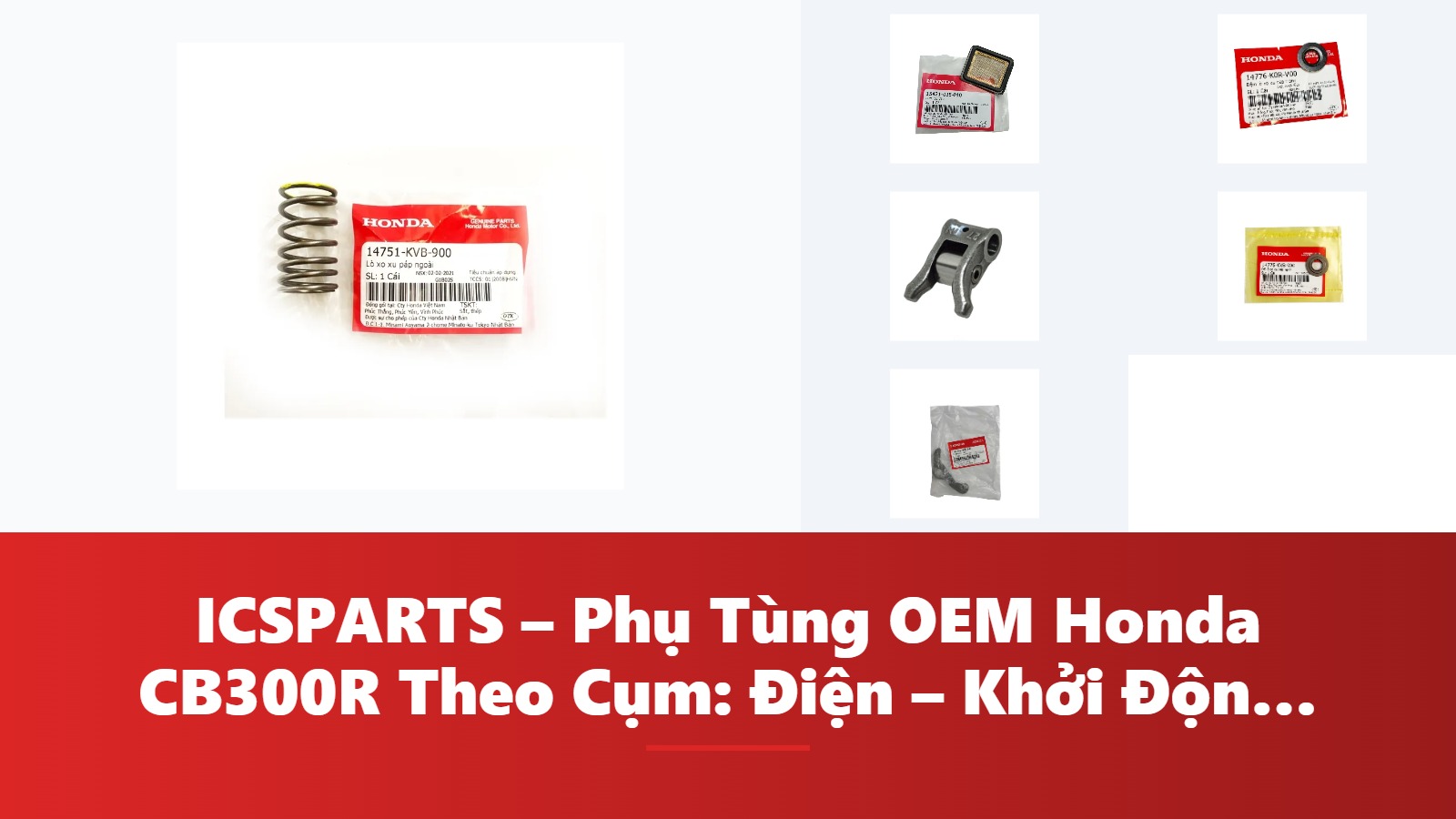 ICSPARTS – Phụ Tùng OEM Honda CB300R Theo Cụm: Điện – Khởi Động Kèm Mã