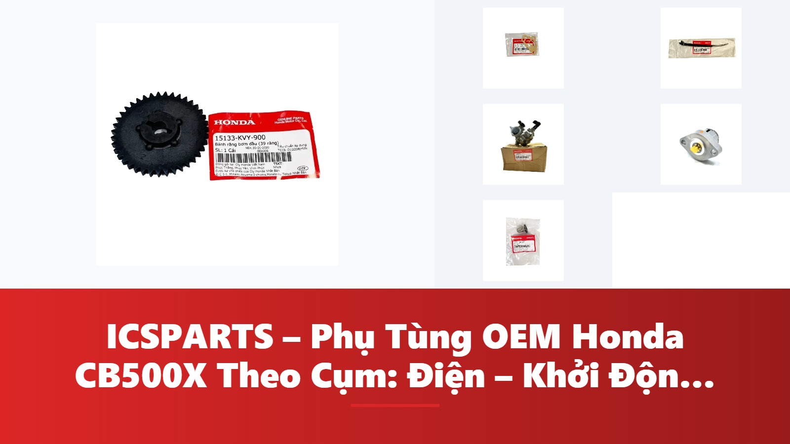ICSPARTS – Phụ Tùng OEM Honda CB500X Theo Cụm: Điện – Khởi Động Kèm Mã