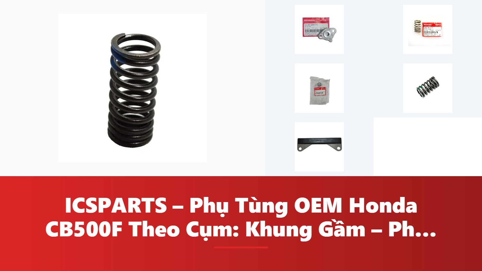 ICSPARTS – Phụ Tùng OEM Honda CB500F Theo Cụm: Khung Gầm – Phanh Kèm Mã