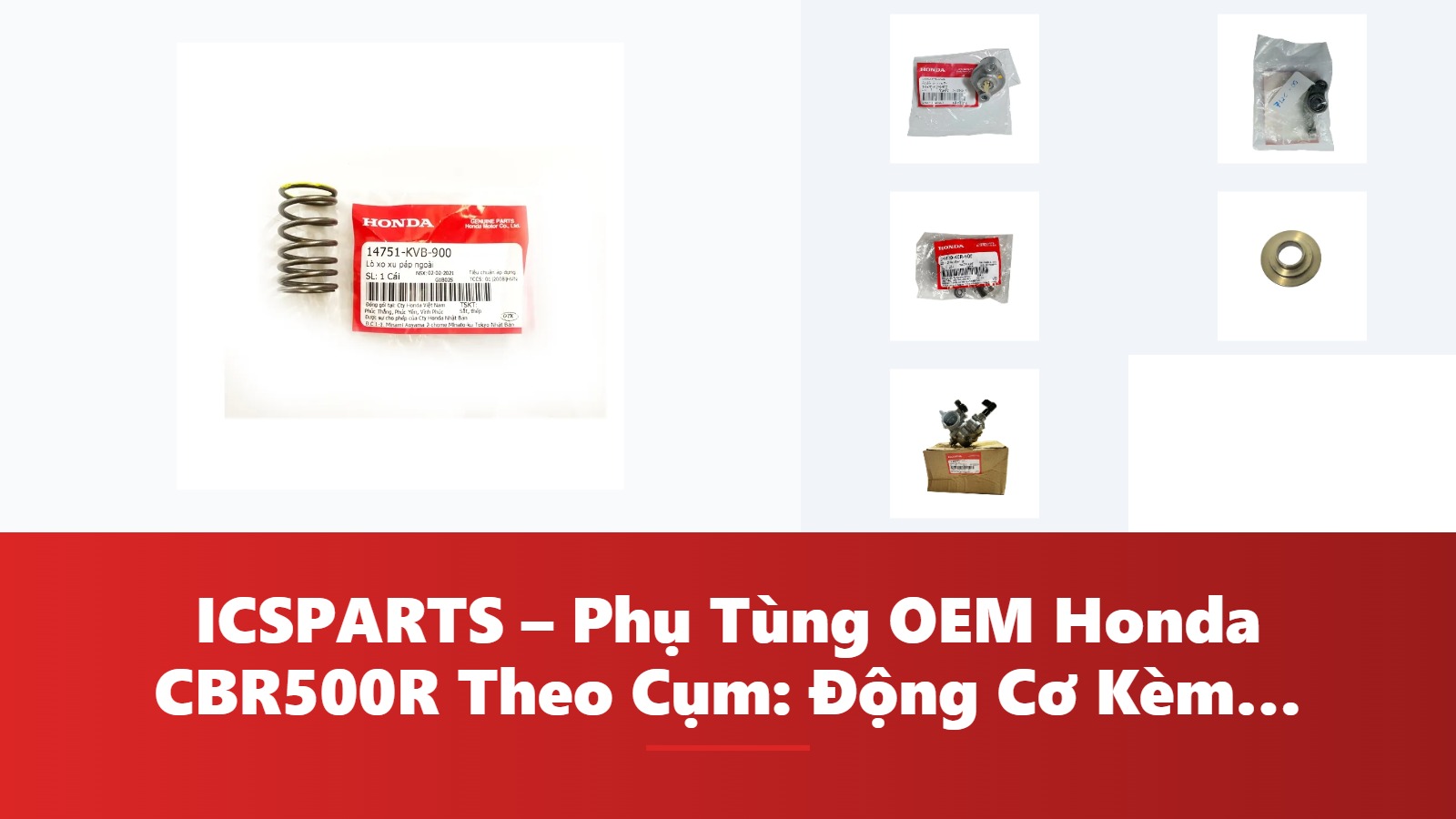 ICSPARTS – Phụ Tùng OEM Honda CBR500R Theo Cụm: Động Cơ Kèm Mã