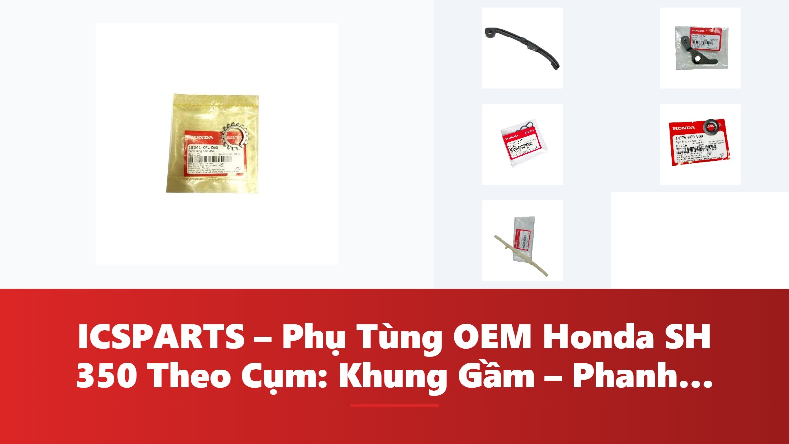 ICSPARTS – Phụ Tùng OEM Honda SH 350 Theo Cụm: Khung Gầm – Phanh Kèm Mã