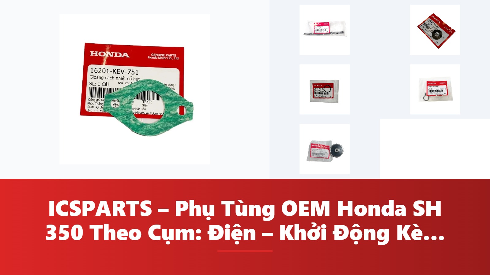 ICSPARTS – Phụ Tùng OEM Honda SH 350 Theo Cụm: Điện – Khởi Động Kèm Mã
