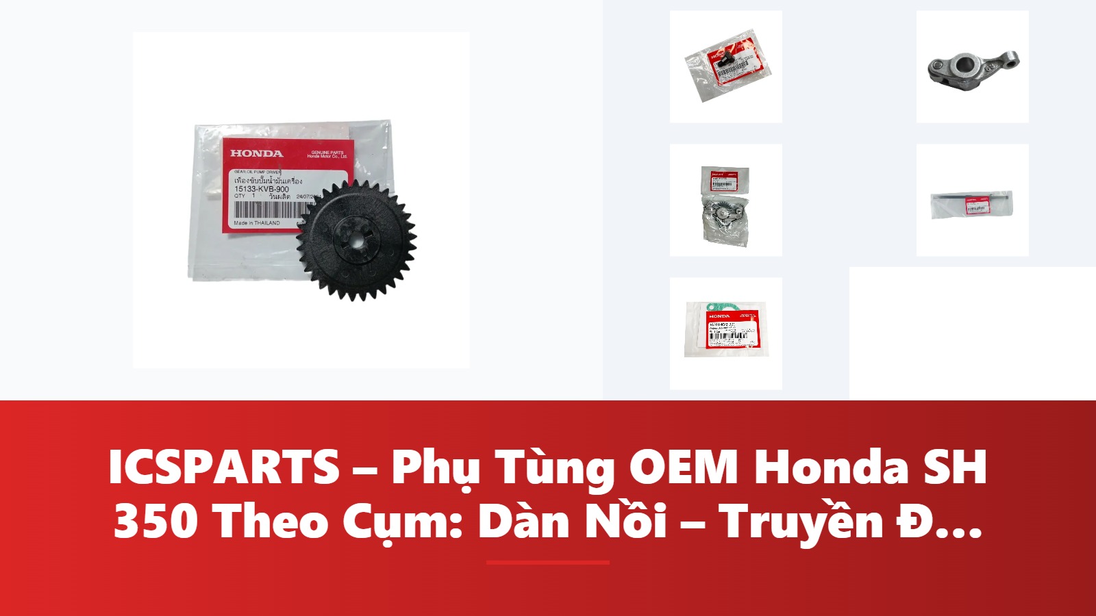 ICSPARTS – Phụ Tùng OEM Honda SH 350 Theo Cụm: Dàn Nồi – Truyền Động Kèm Mã