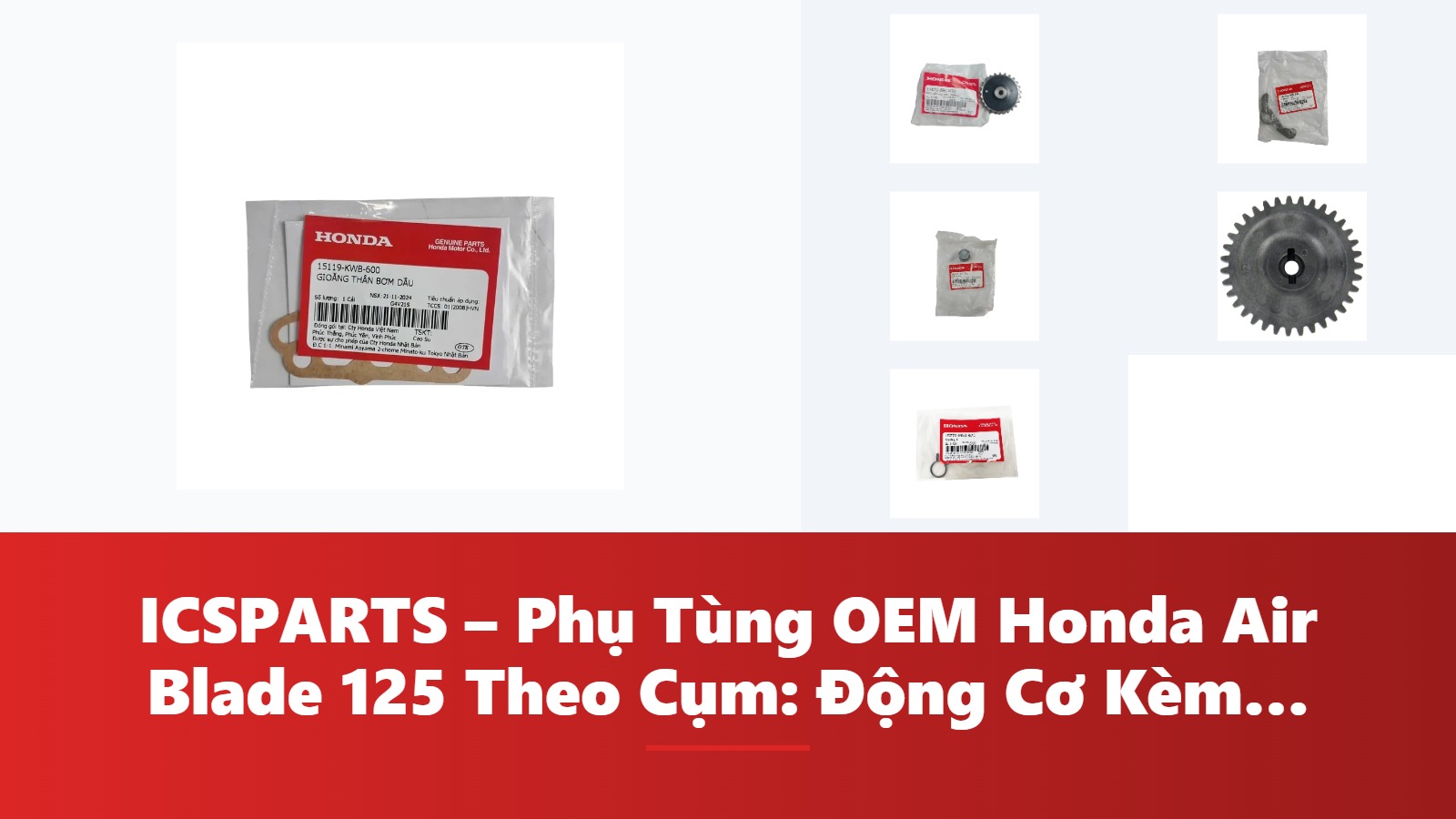 ICSPARTS – Phụ Tùng OEM Honda Air Blade 125 Theo Cụm: Động Cơ Kèm Mã