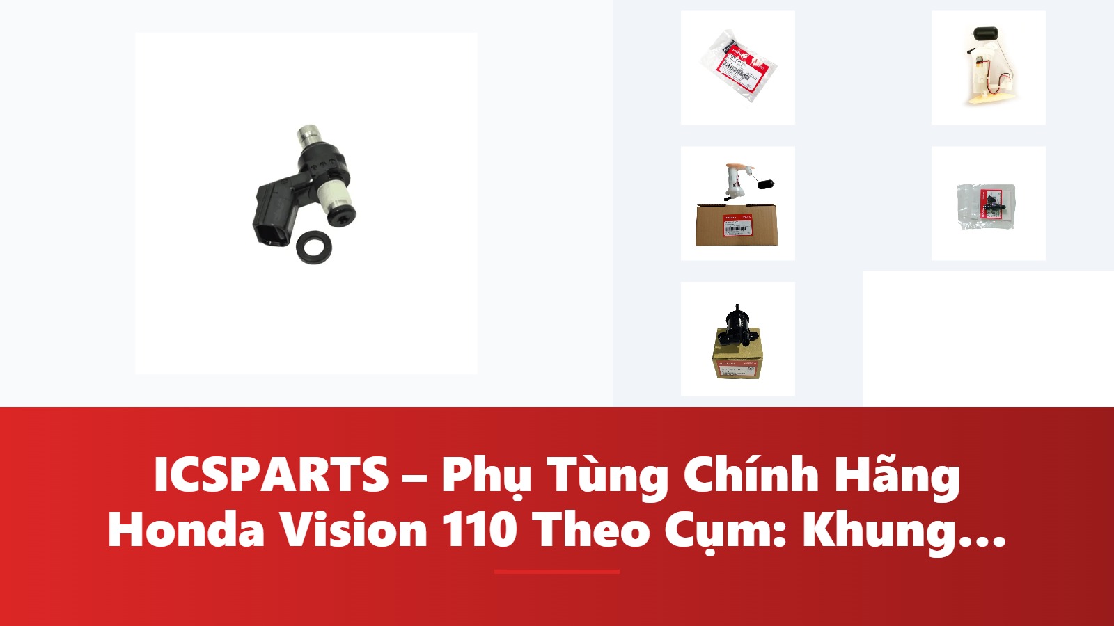 ICSPARTS – Phụ Tùng Chính Hãng Honda Vision 110 Theo Cụm: Khung Gầm – Phanh Kèm Mã