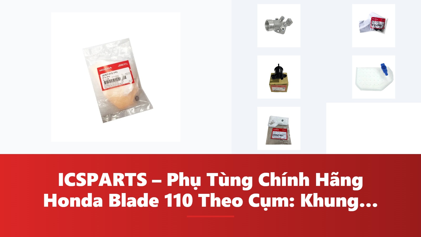 ICSPARTS – Phụ Tùng Chính Hãng Honda Blade 110 Theo Cụm: Khung Gầm – Phanh Kèm Mã
