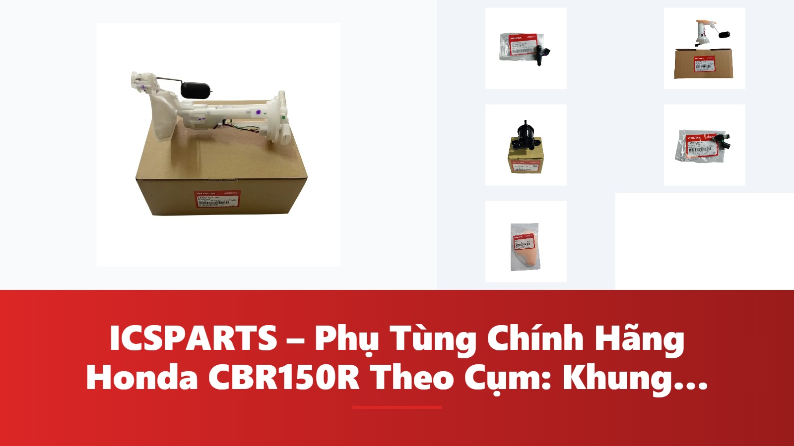 ICSPARTS – Phụ Tùng Chính Hãng Honda CBR150R Theo Cụm: Khung Gầm – Phanh Kèm Mã