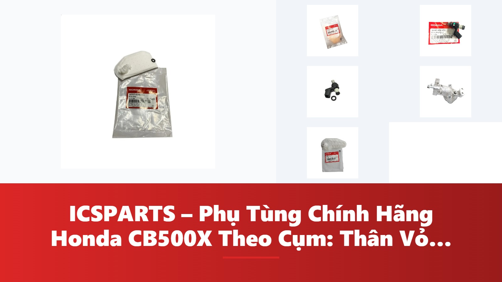 ICSPARTS – Phụ Tùng Chính Hãng Honda CB500X Theo Cụm: Thân Vỏ – Dàn Áo Kèm Mã