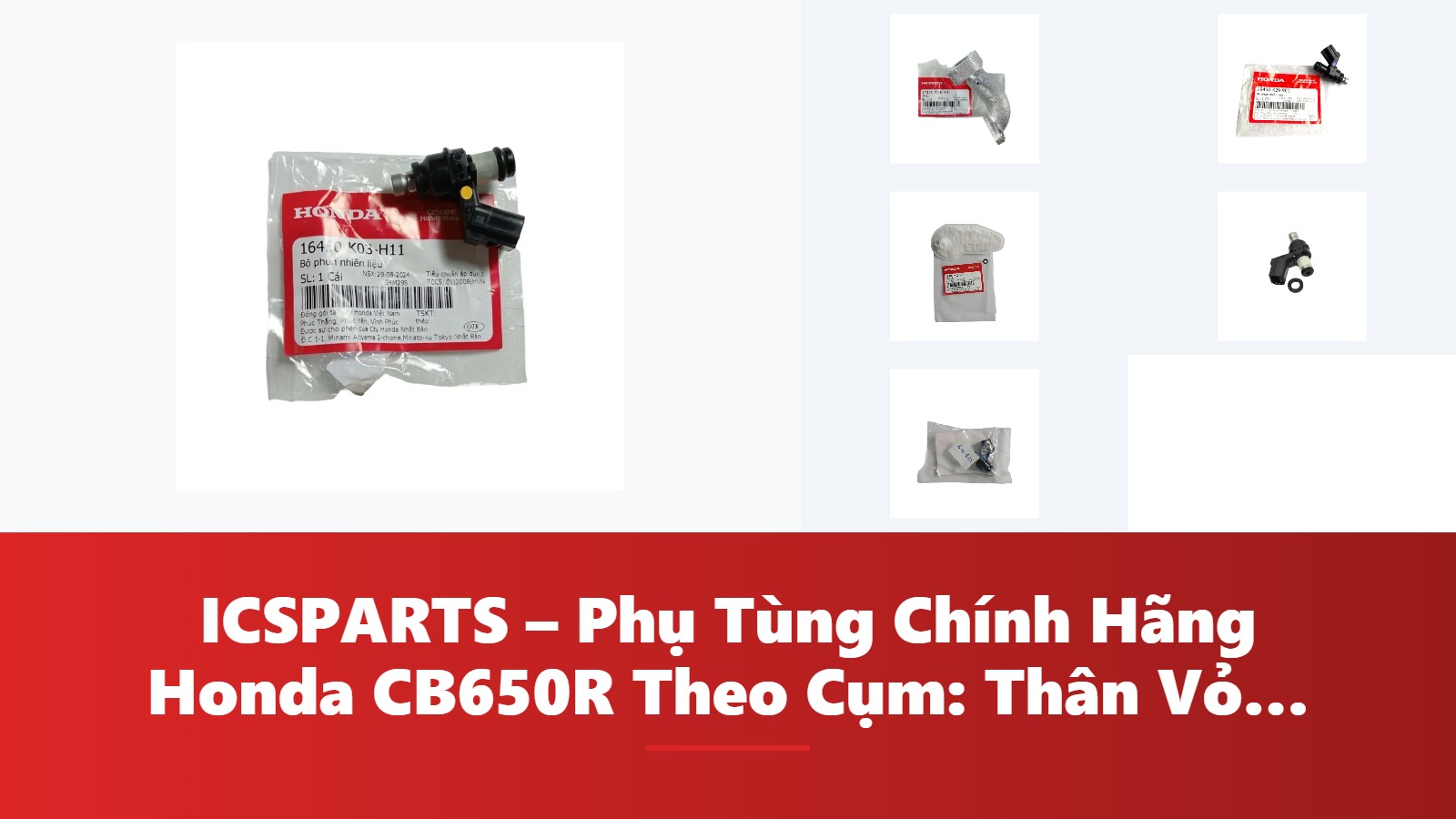 ICSPARTS – Phụ Tùng Chính Hãng Honda CB650R Theo Cụm: Thân Vỏ – Dàn Áo Kèm Mã