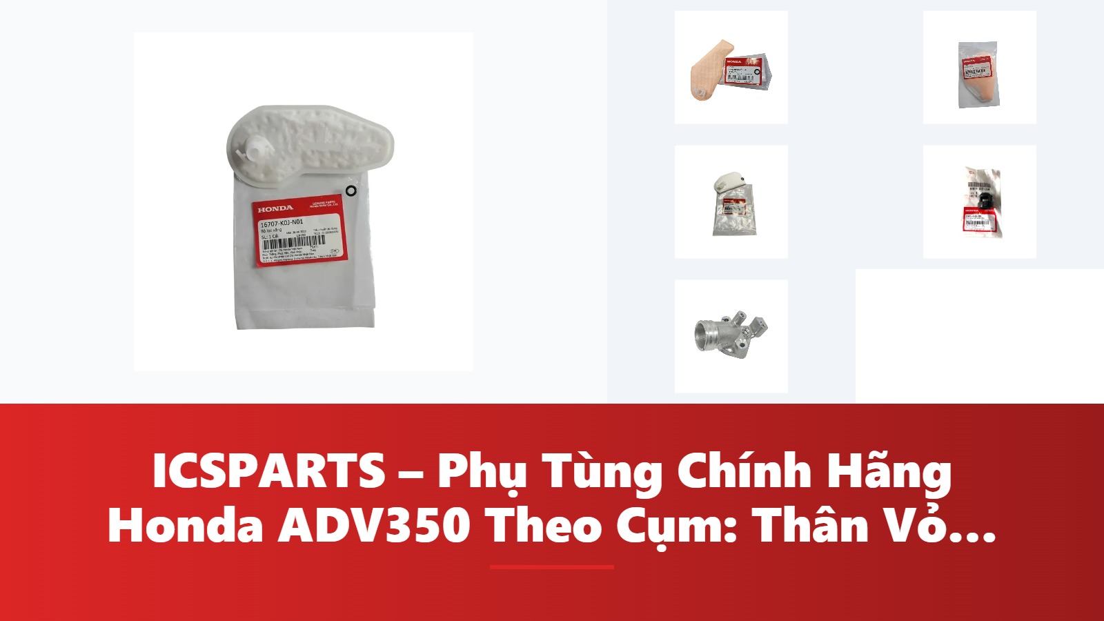 ICSPARTS – Phụ Tùng Chính Hãng Honda ADV350 Theo Cụm: Thân Vỏ – Dàn Áo Kèm Mã