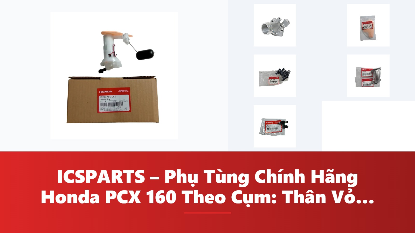 ICSPARTS – Phụ Tùng Chính Hãng Honda PCX 160 Theo Cụm: Thân Vỏ – Dàn Áo Kèm Mã