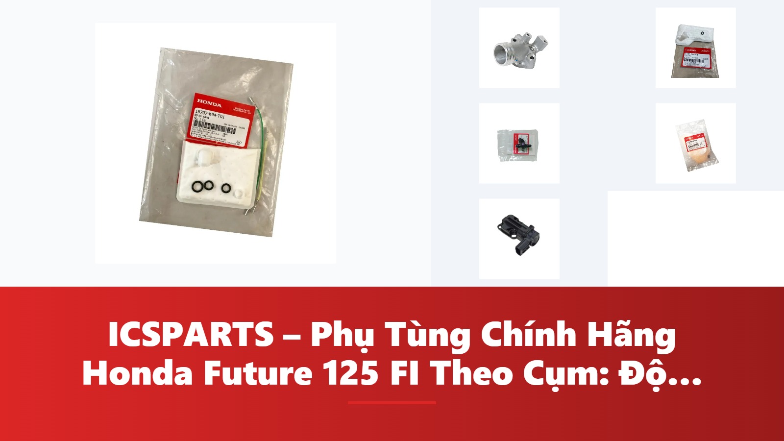 ICSPARTS – Phụ Tùng Chính Hãng Honda Future 125 FI Theo Cụm: Động Cơ Kèm Mã