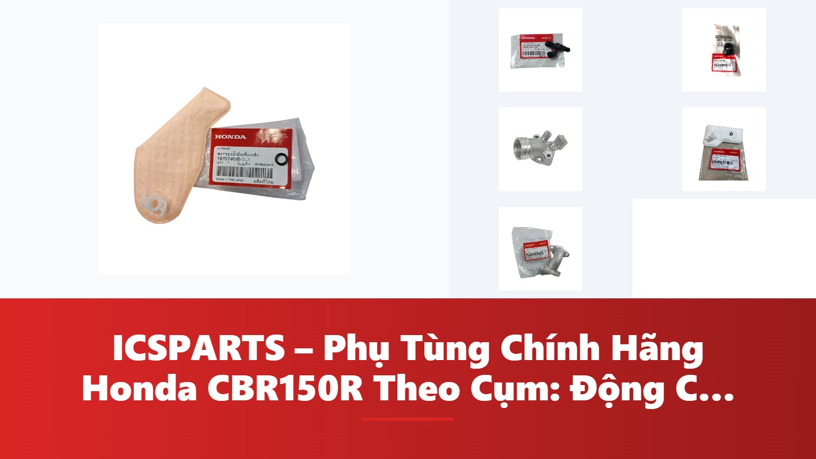 ICSPARTS – Phụ Tùng Chính Hãng Honda CBR150R Theo Cụm: Động Cơ Kèm Mã