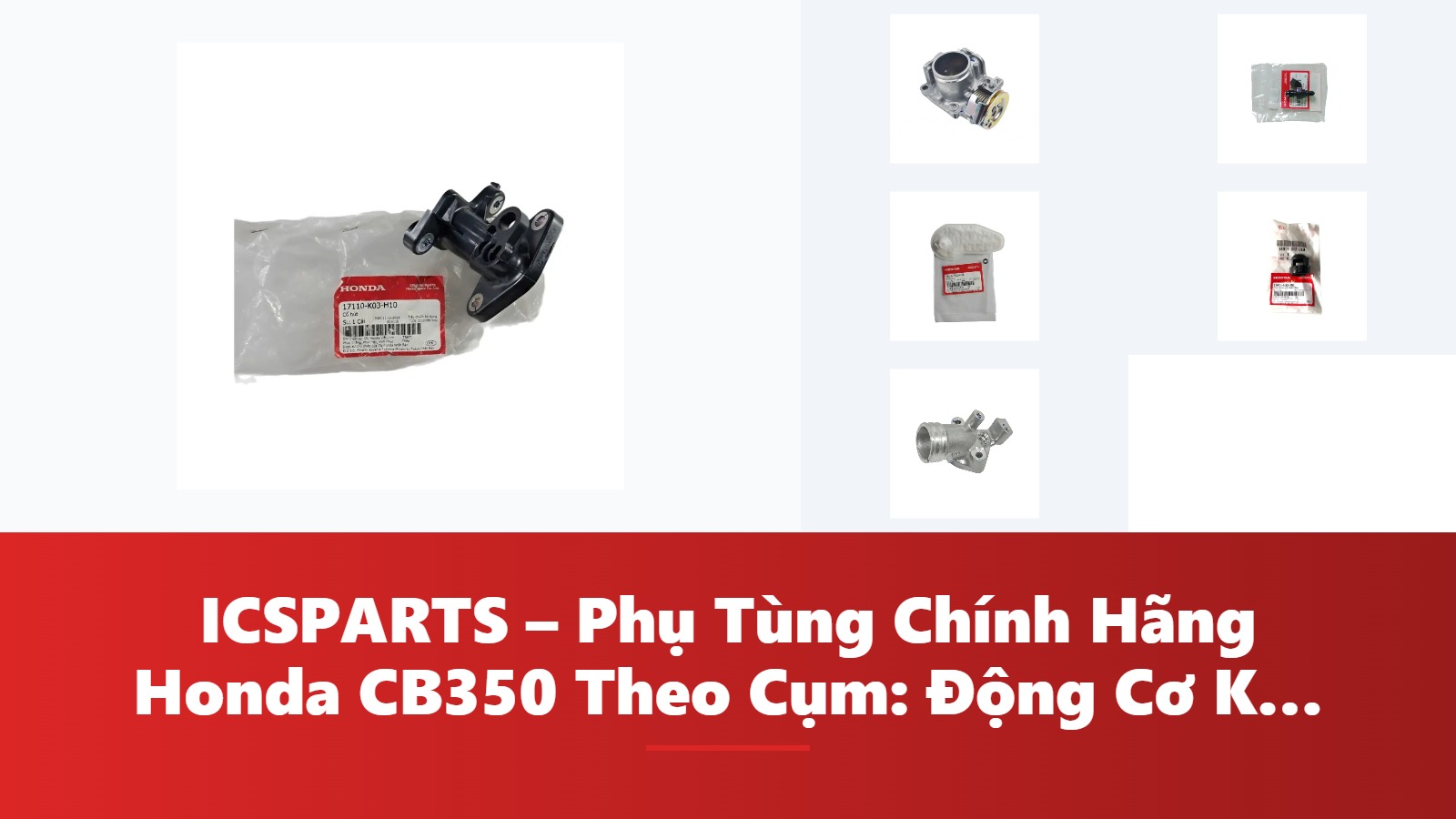 ICSPARTS – Phụ Tùng Chính Hãng Honda CB350 Theo Cụm: Động Cơ Kèm Mã