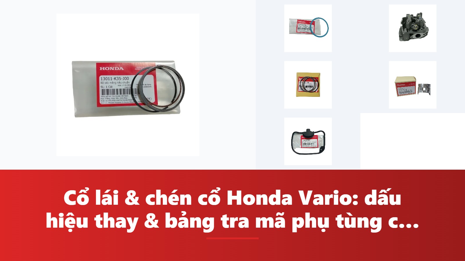 Cổ lái & chén cổ Honda Vario: dấu hiệu thay & bảng tra mã phụ tùng chính hãng