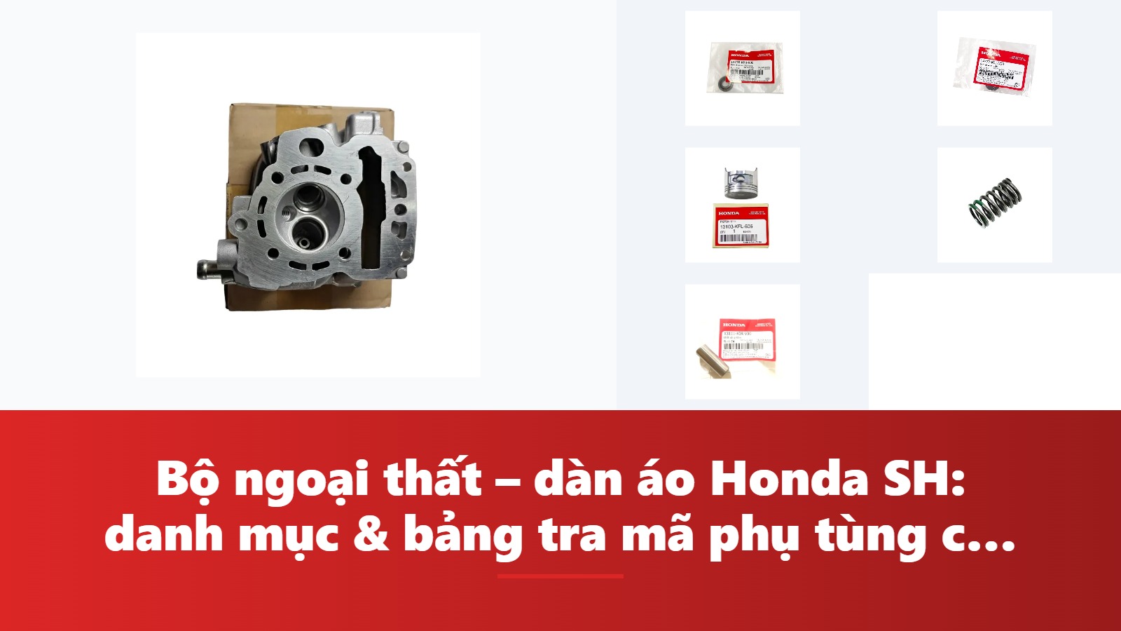 Bộ ngoại thất – dàn áo Honda SH: danh mục & bảng tra mã phụ tùng chính hãng