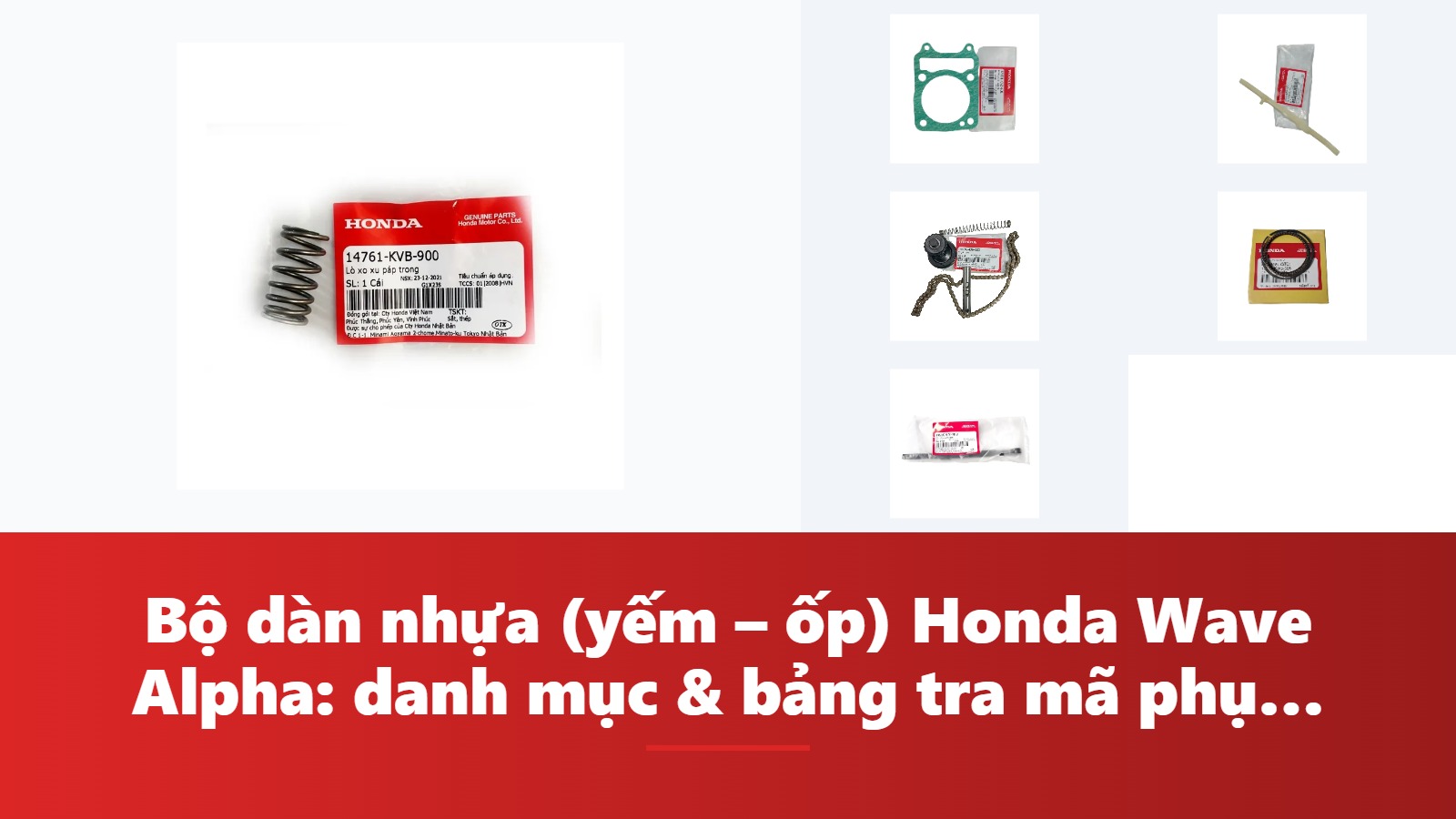 Bộ dàn nhựa (yếm – ốp) Honda Wave Alpha: danh mục & bảng tra mã phụ tùng chính hãng