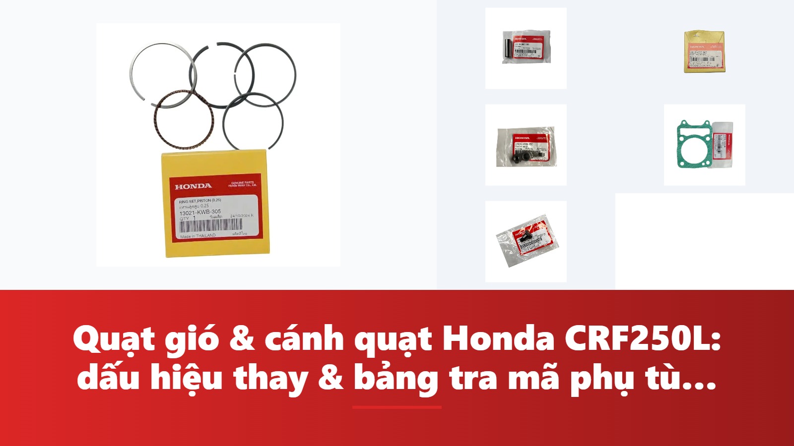 Quạt gió & cánh quạt Honda CRF250L: dấu hiệu thay & bảng tra mã phụ tùng chính hãng