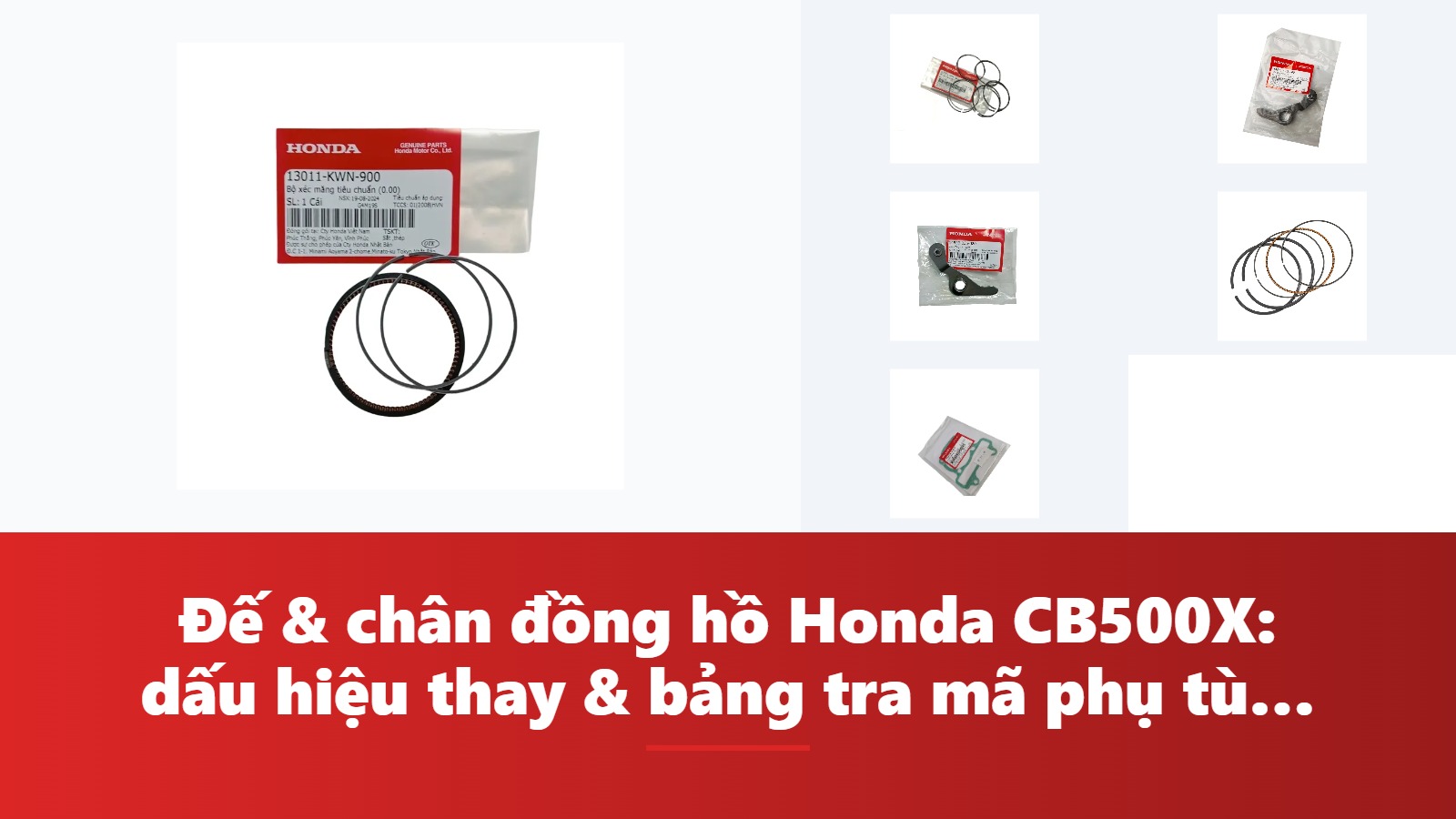 Đế & chân đồng hồ Honda CB500X: dấu hiệu thay & bảng tra mã phụ tùng chính hãng