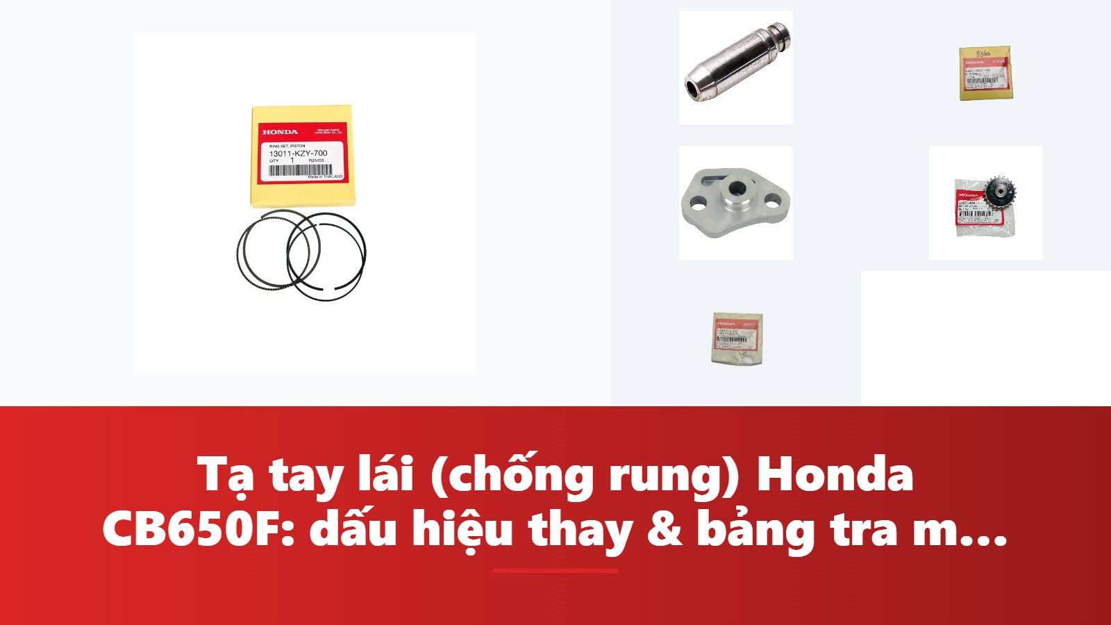 Tạ tay lái (chống rung) Honda CB650F: dấu hiệu thay & bảng tra mã phụ tùng chính hãng