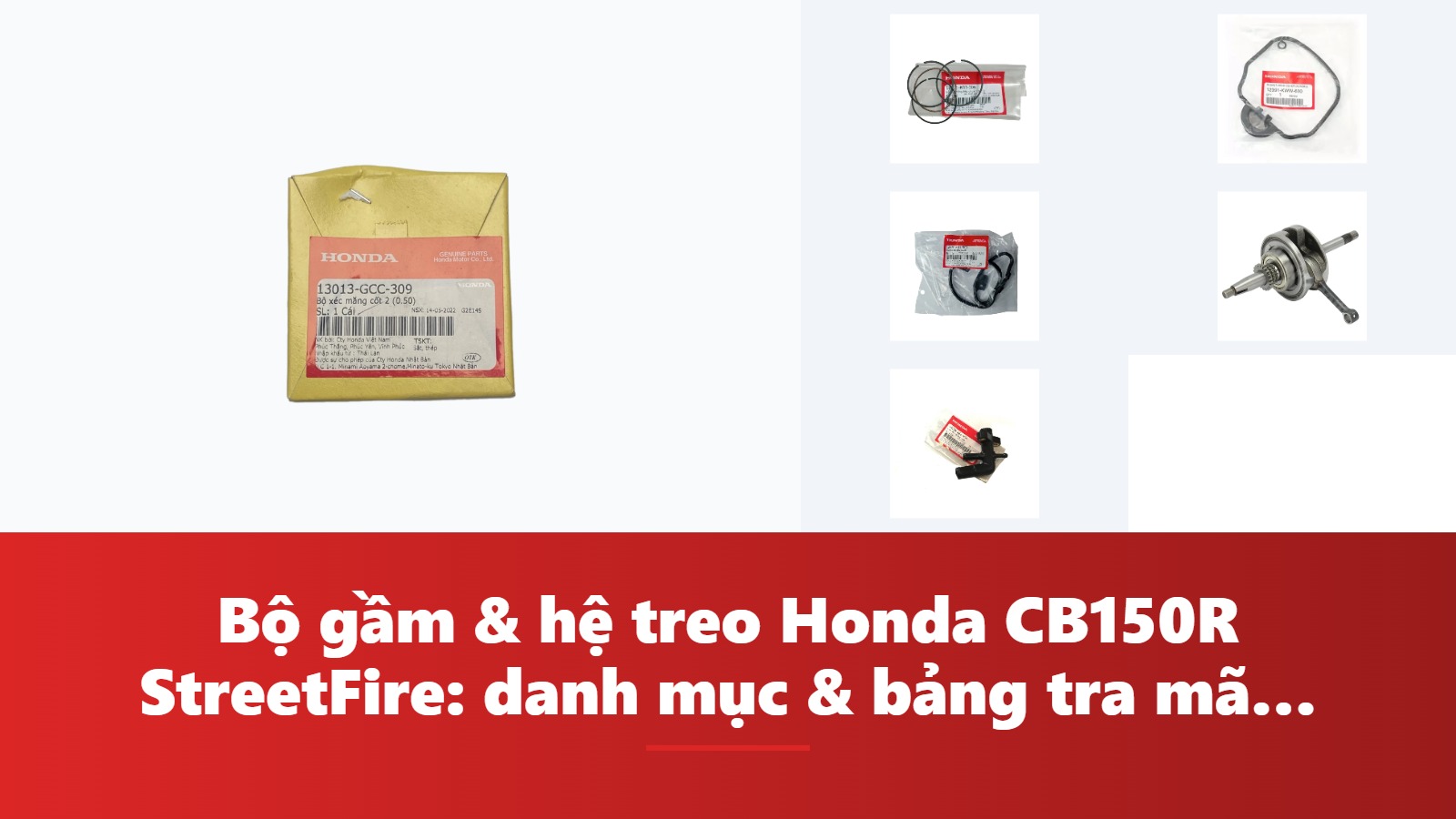 Bộ gầm & hệ treo Honda CB150R StreetFire: danh mục & bảng tra mã phụ tùng chính hãng