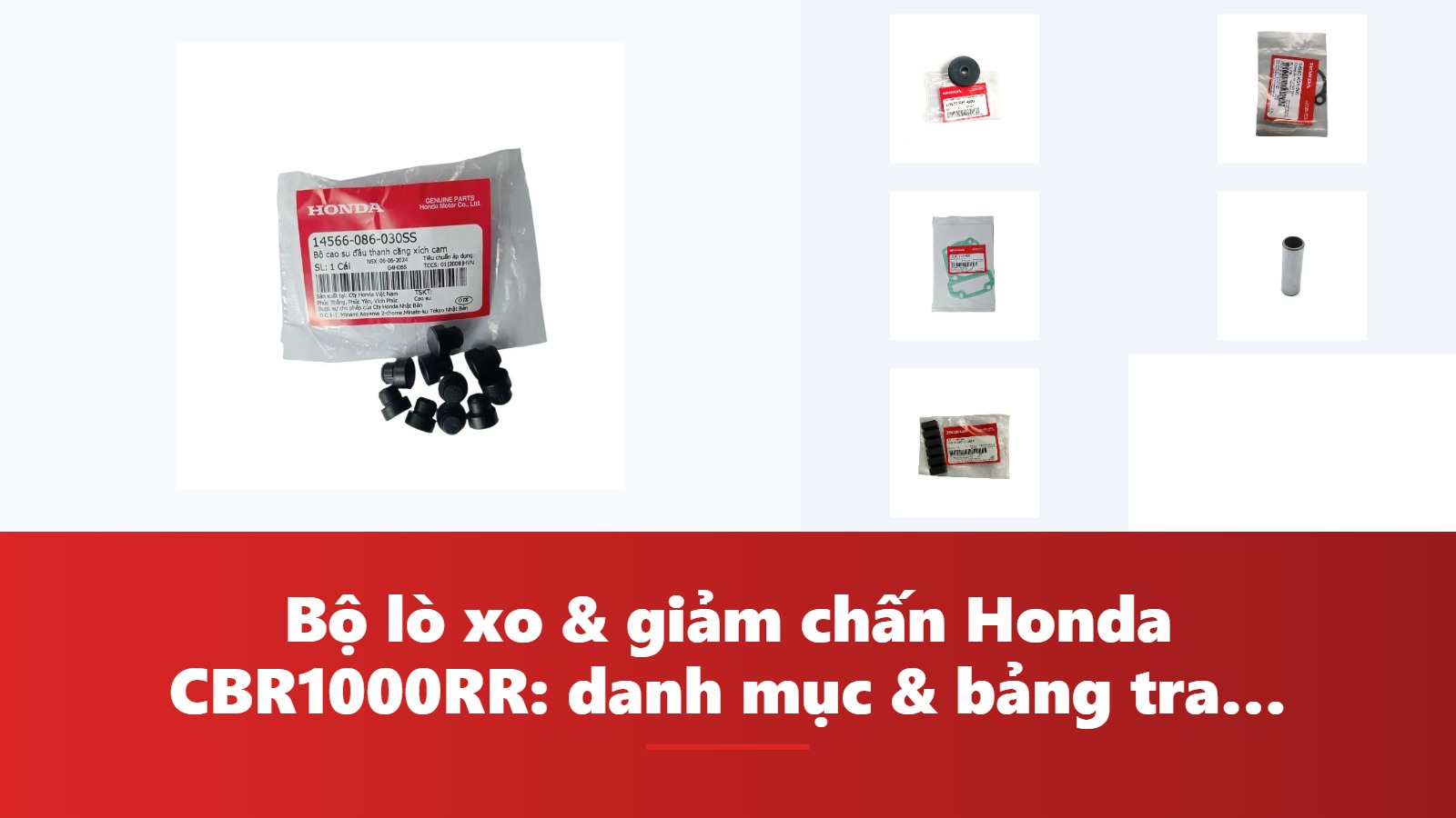 Bộ lò xo & giảm chấn Honda CBR1000RR: danh mục & bảng tra mã phụ tùng chính hãng
