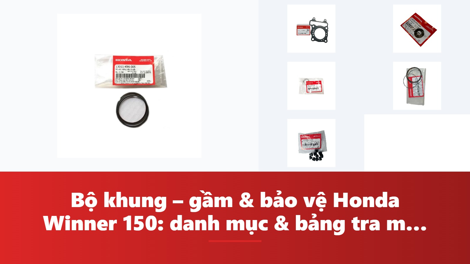 Bộ khung – gầm & bảo vệ Honda Winner 150: danh mục & bảng tra mã phụ tùng chính hãng