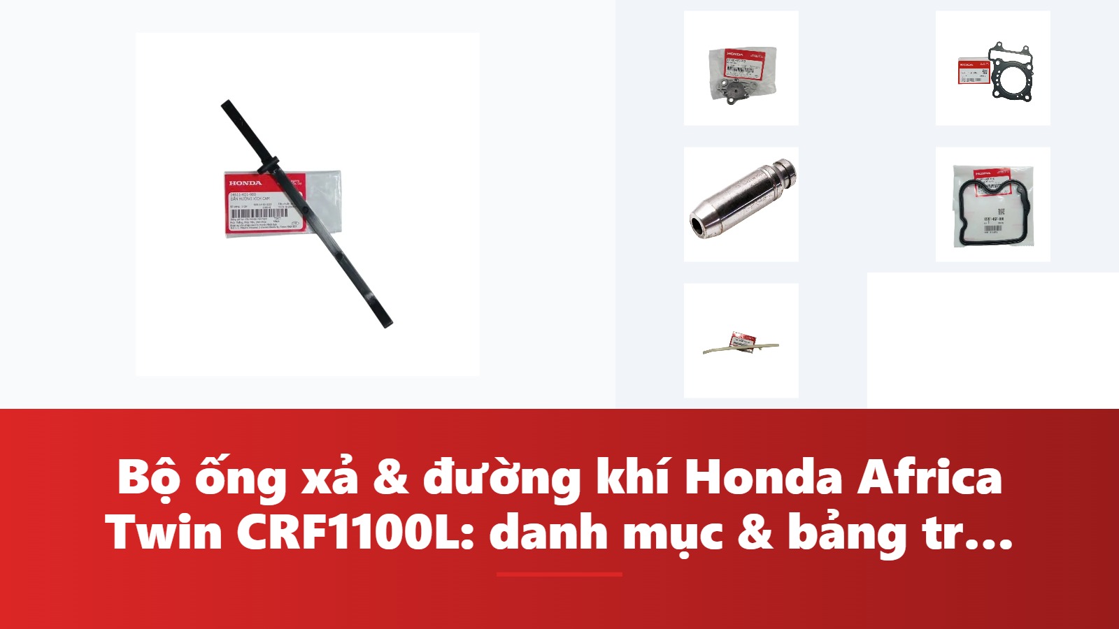 Bộ ống xả & đường khí Honda Africa Twin CRF1100L: danh mục & bảng tra mã phụ tùng chính hãng