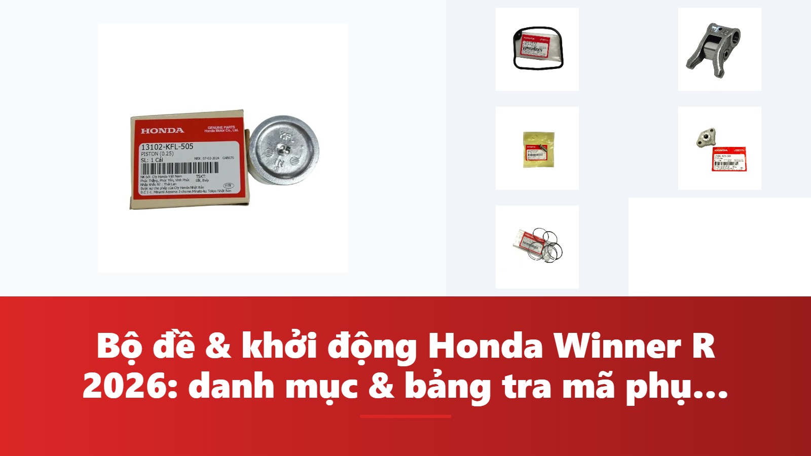 Bộ đề & khởi động Honda Winner R 2026: danh mục & bảng tra mã phụ tùng chính hãng