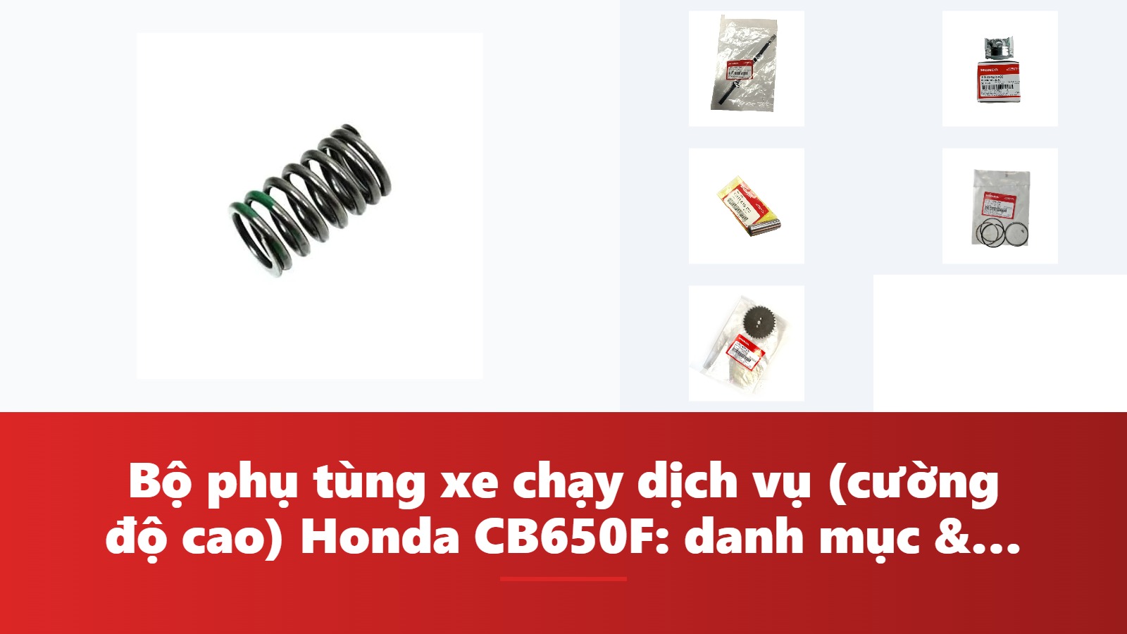 Bộ phụ tùng xe chạy dịch vụ (cường độ cao) Honda CB650F: danh mục & bảng tra mã phụ tùng chính hãng