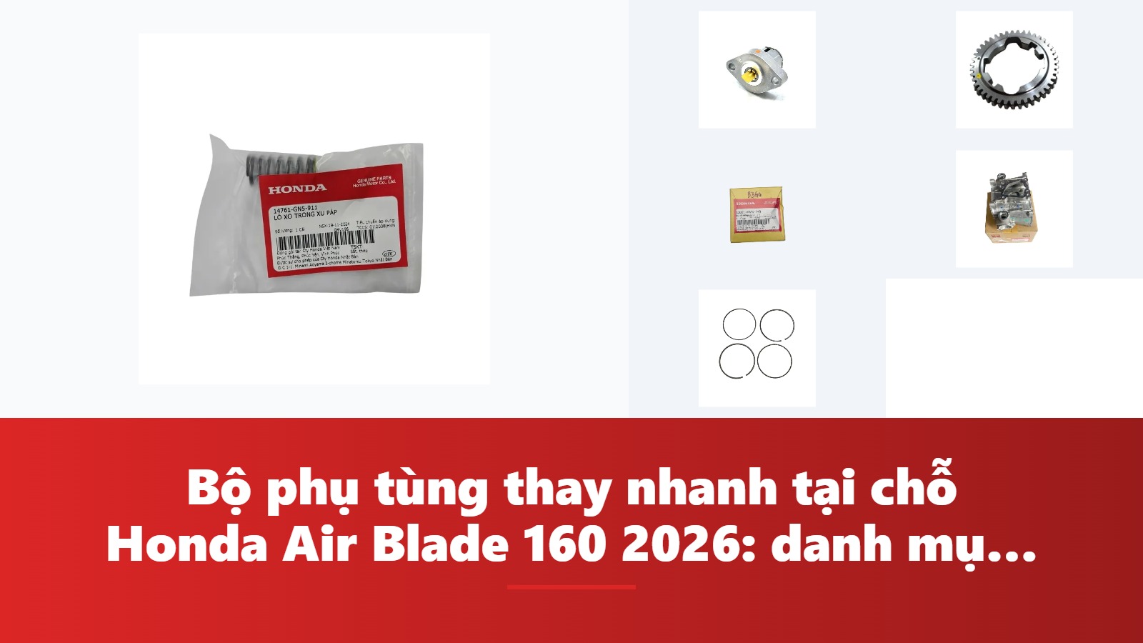 Bộ phụ tùng thay nhanh tại chỗ Honda Air Blade 160 2026: danh mục & bảng tra mã phụ tùng chính hãng
