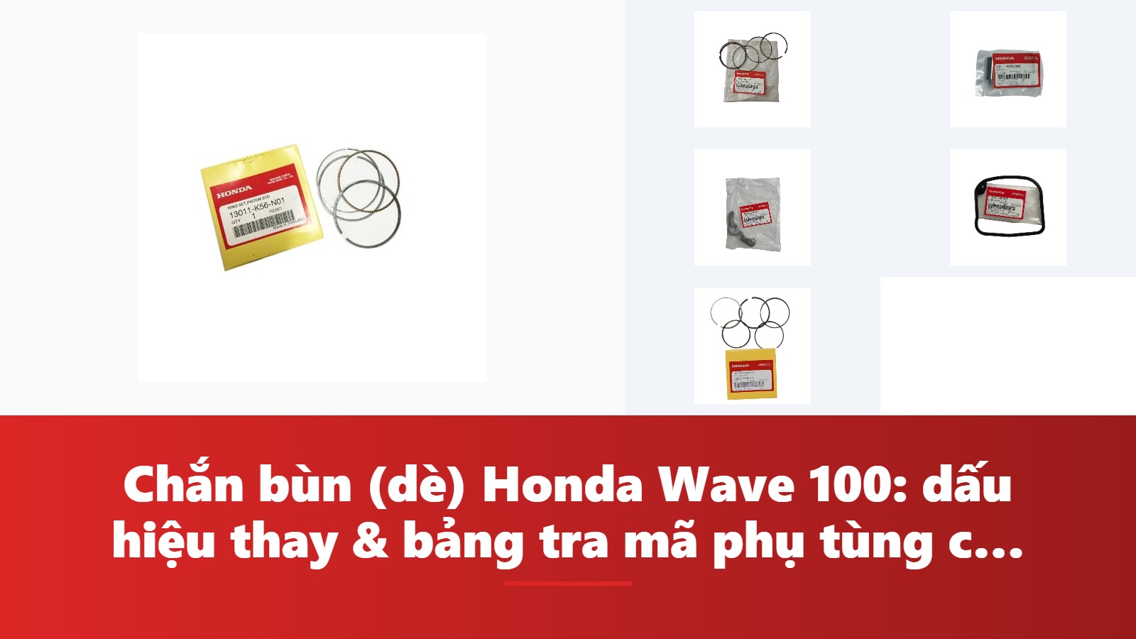 Chắn bùn (dè) Honda Wave 100: dấu hiệu thay & bảng tra mã phụ tùng chính hãng