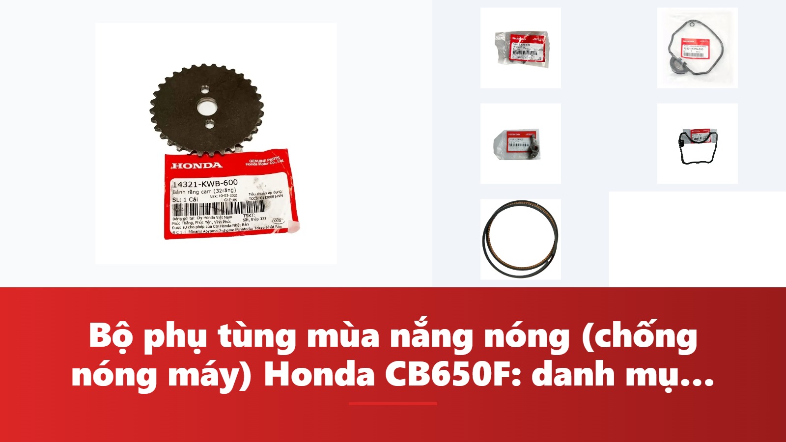 Bộ phụ tùng mùa nắng nóng (chống nóng máy) Honda CB650F: danh mục & bảng tra mã phụ tùng chính hãng