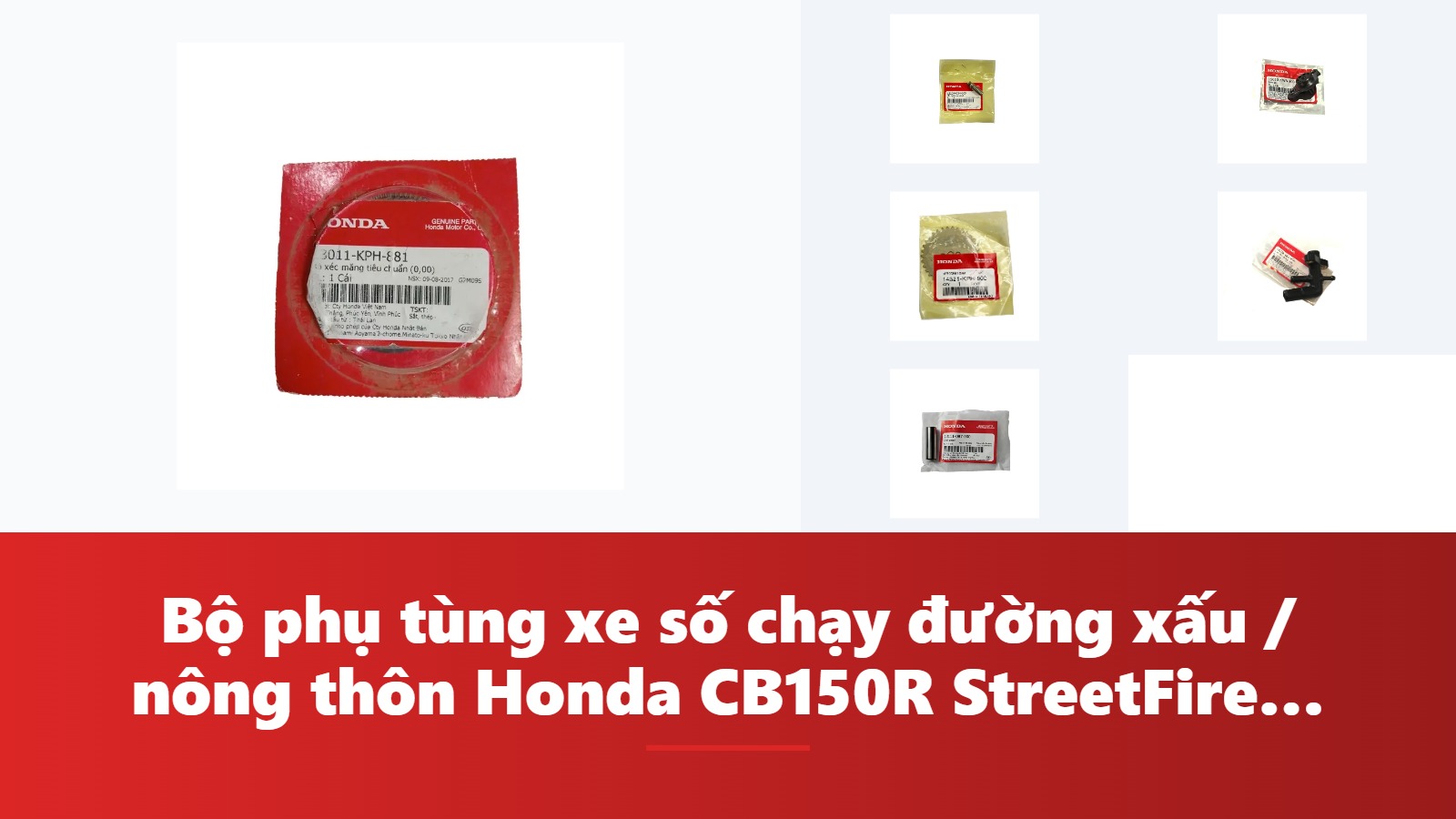 Bộ phụ tùng xe số chạy đường xấu / nông thôn Honda CB150R StreetFire: dấu hiệu, chẩn đoán & bảng tra mã phụ tùng chính hãng