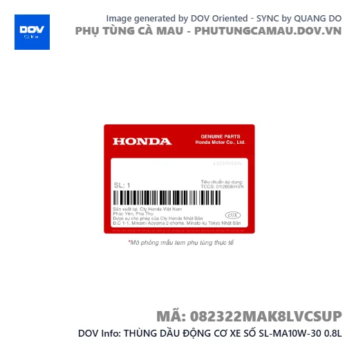 THÙNG DẦU ĐỘNG CƠ XE SỐ SL-MA10W-30 0.8L  — 082322MAK8LVCSUP