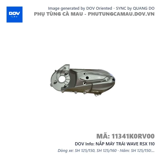 NẮP MÁY TRÁI WAVE RSX 110 — 11341K0RV00