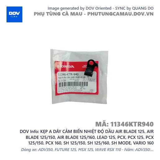 KẸP A DÂY CẢM BIẾN NHIỆT ĐỘ DẦU AIR BLADE 125, AIR BLADE 125/150, AIR BLADE 125/160, LEAD 125, PCX, PCX 125, PCX 125/150, PCX 160, SH 125/150, SH 125/160, SH MODE, VARIO 160 — 11346KTR940