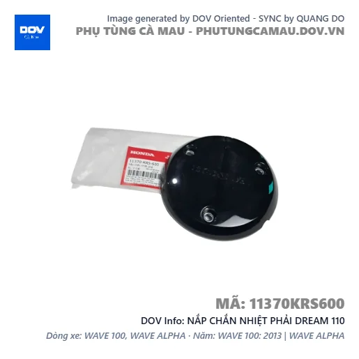 NẮP CHẮN NHIỆT PHẢI DREAM 110 — 11370KRS600