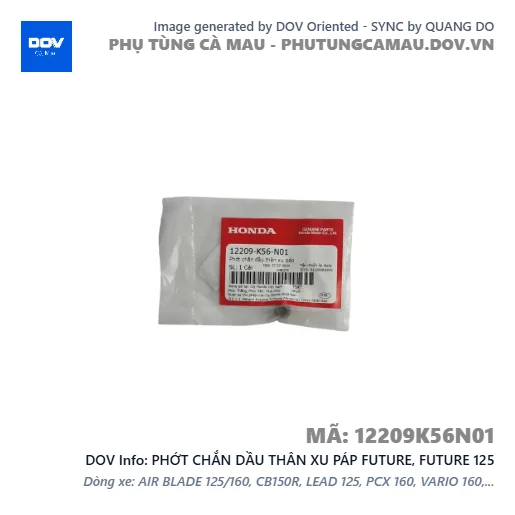 PHỚT CHẮN DẦU THÂN XU PÁP FUTURE, FUTURE 125 — 12209K56N01