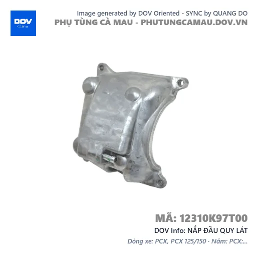 NẮP ĐẦU QUY LÁT  — 12310K97T00