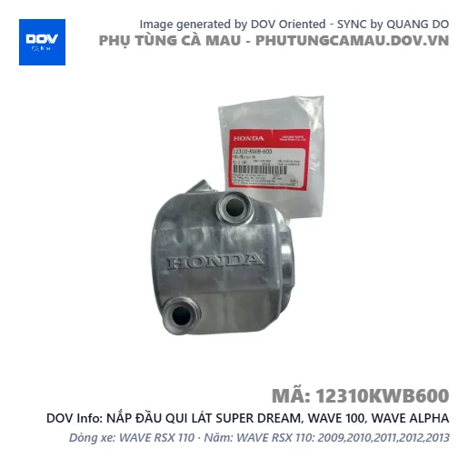 NẮP ĐẦU QUI LÁT SUPER DREAM, WAVE 100, WAVE ALPHA — 12310KWB600