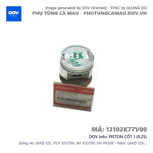 PISTON CỐT 1 (0.25)  — 13102K77V00