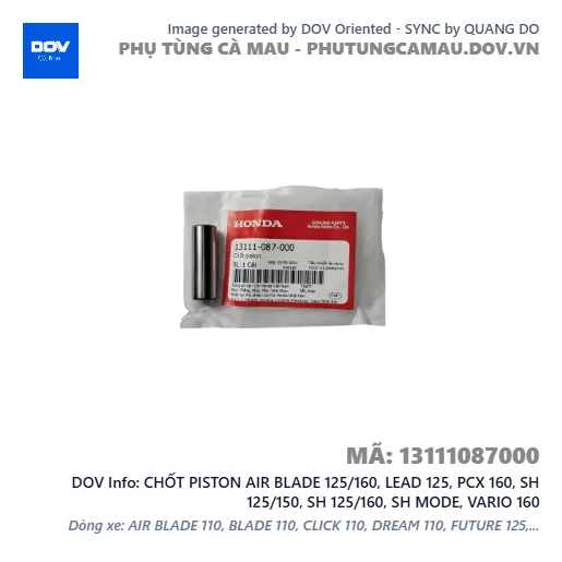 CHỐT PISTON AIR BLADE 125/160, LEAD 125, PCX 160, SH 125/150, SH 125/160, SH MODE, VARIO 160 — 13111087000
