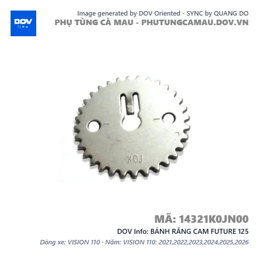 BÁNH RĂNG CAM FUTURE 125 — 14321K0JN00