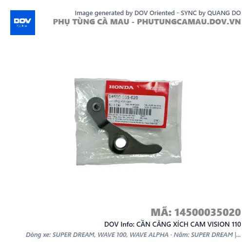 CẦN CĂNG XÍCH CAM VISION 110 — 14500035020