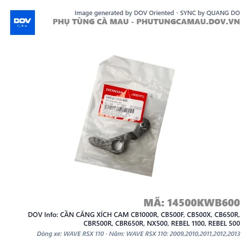 CẦN CĂNG XÍCH CAM CB1000R, CB500F, CB500X, CB650R, CBR500R, CBR650R, NX500, REBEL 1100, REBEL 500 — 14500KWB600