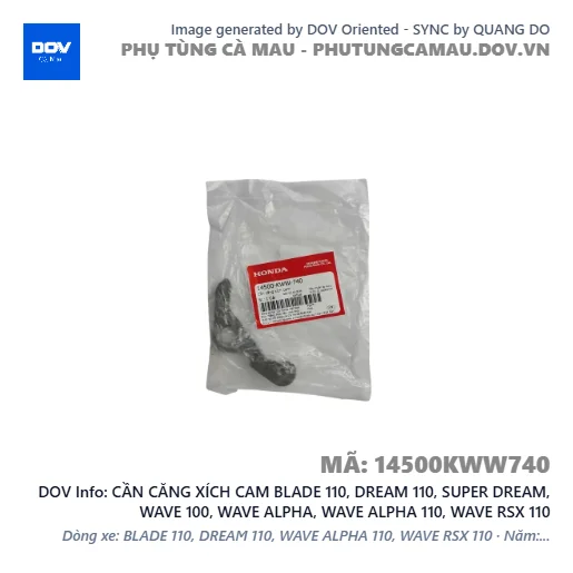 CẦN CĂNG XÍCH CAM BLADE 110, DREAM 110, SUPER DREAM, WAVE 100, WAVE ALPHA, WAVE ALPHA 110, WAVE RSX 110 — 14500KWW740