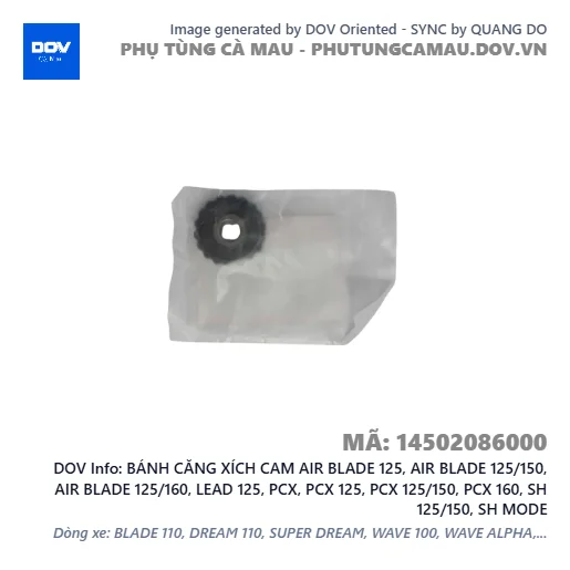 BÁNH CĂNG XÍCH CAM AIR BLADE 125, AIR BLADE 125/150, AIR BLADE 125/160, LEAD 125, PCX, PCX 125, PCX 125/150, PCX 160, SH 125/150, SH MODE — 14502086000