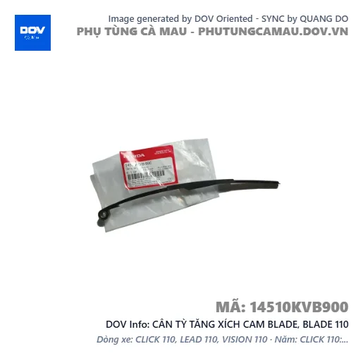 CÂN TỲ TĂNG XÍCH CAM BLADE, BLADE 110 — 14510KVB900